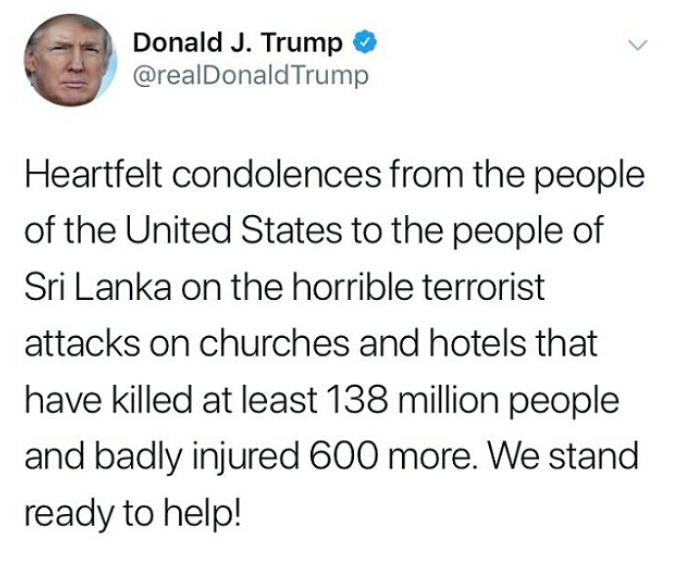 US President Donald Trump tweets 138 million people killed in Sri Lanka bombings