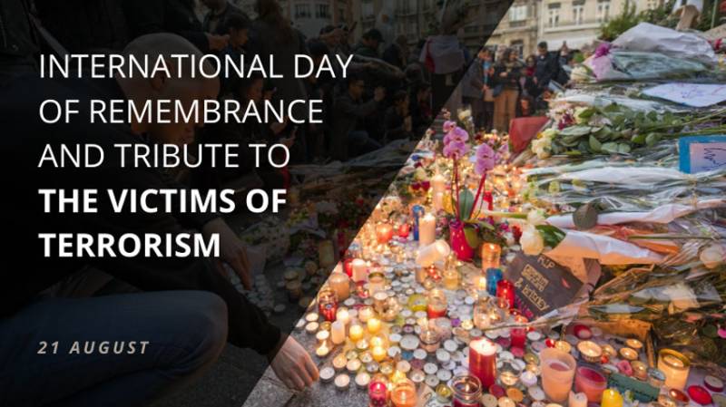 Int’l Day of Remembrance & Tribute to Victims of Terrorism being observed today August 21, 2020