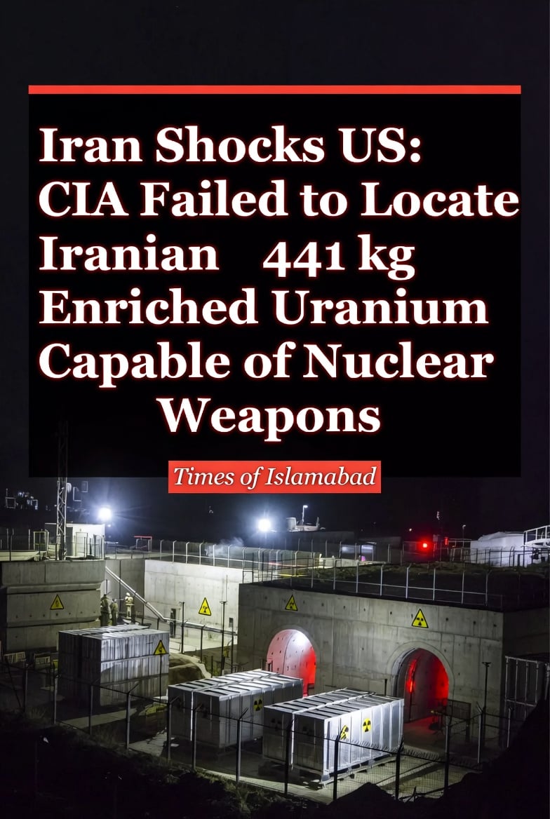 CIA Failed to Locate 441 Kg Iran's Highly Enriched Uranium Capable of Nuclear Weapons 