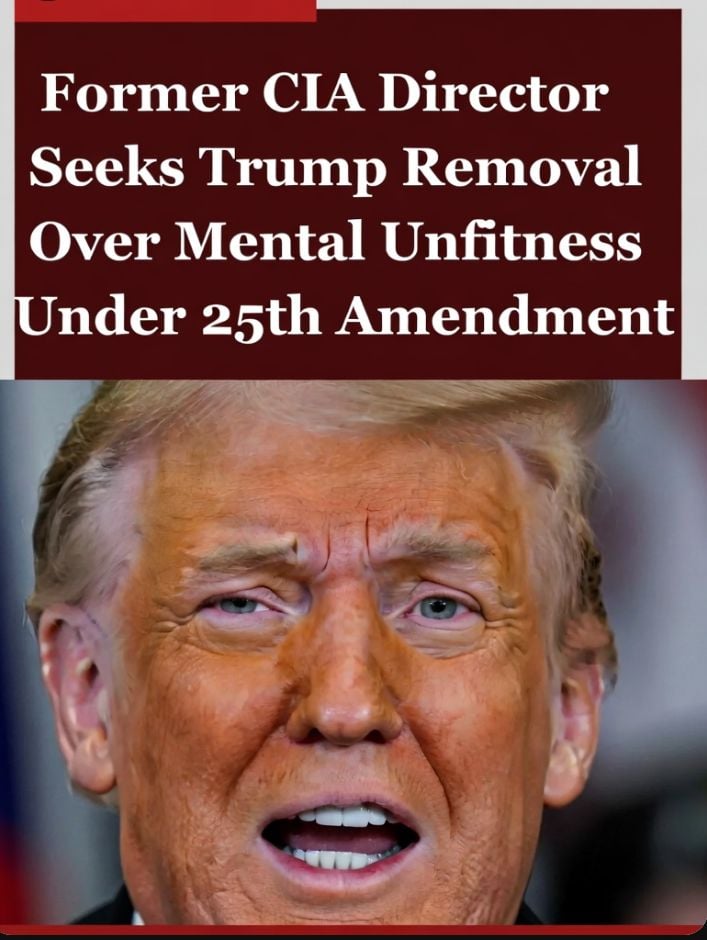 Former CIA Director Demands Trump Removal Over Mental Unfitness
