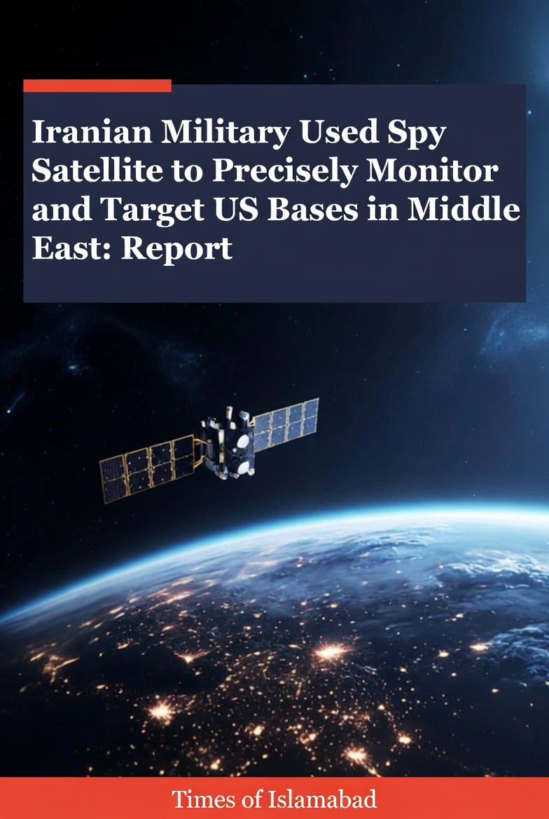 Iran Military Used Chinese Spy Satellite to Target US Bases in Middle East