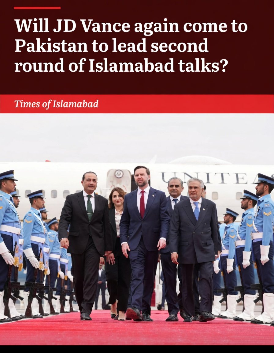 Will JD Vance Again Come to Pakistan to Lead Second Round of Islamabad Talks? 