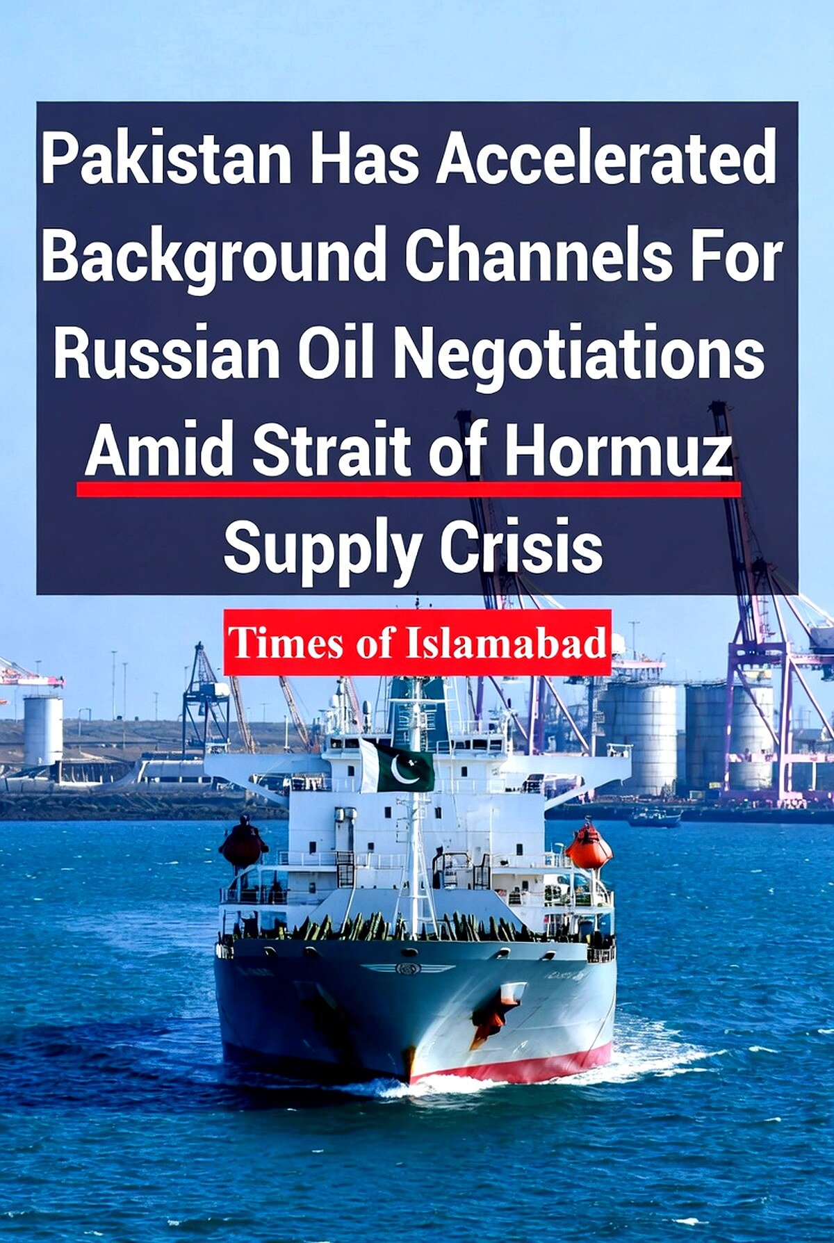 Pakistan Accelerates Russian Oil Negotiations Amid Strait of Hormuz Supply Crisis