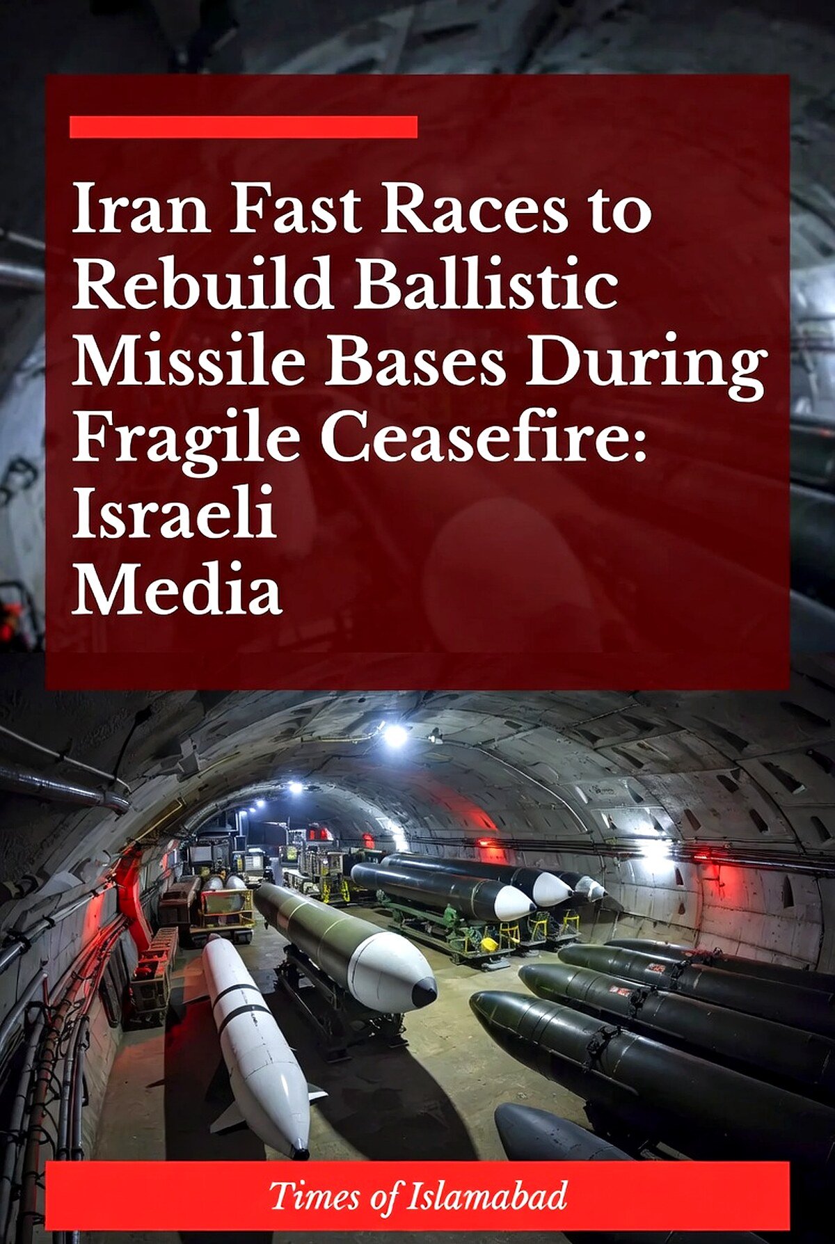 Iran Races to Rebuild Missile Power Amid Fragile Ceasefire