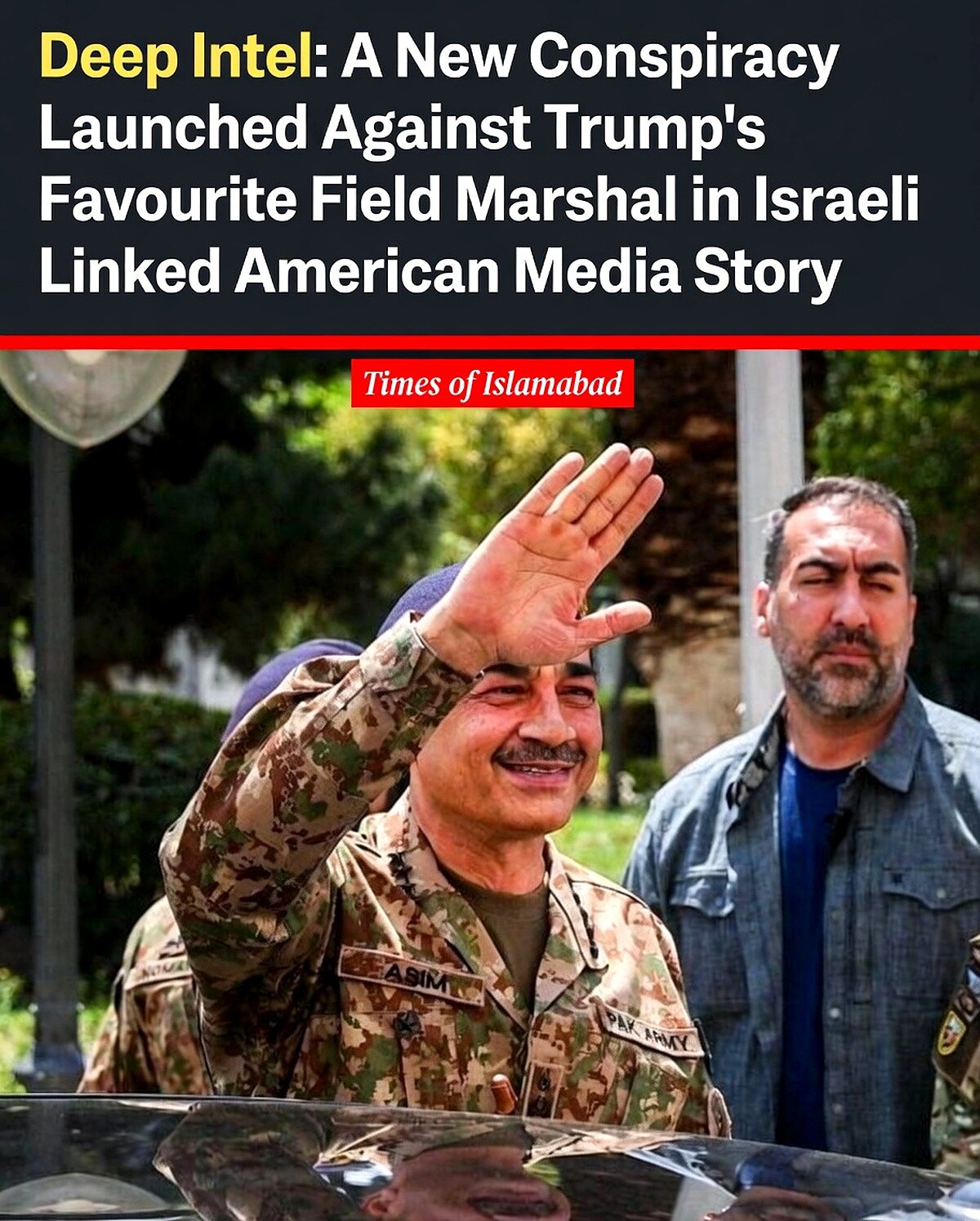 Trump’s Favorite Field Marshal Faces Iran Ties Smear in Israeli Sponsored Campaign 