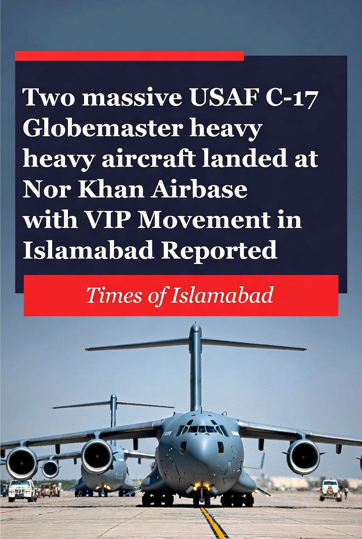 Two US C-17s Land in Islamabad Amid Iran Talks Buzz