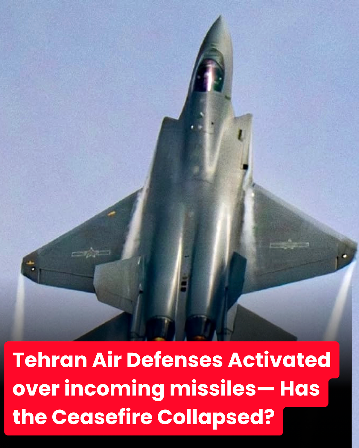 Tehran Air Defenses Activated: Has the Ceasefire Already Collapsed?