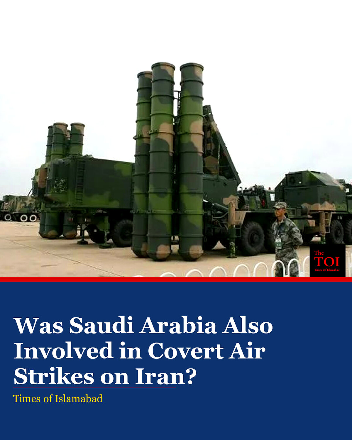 Did Saudi Arabia Also Launch Covert Air Strikes on Iran in
