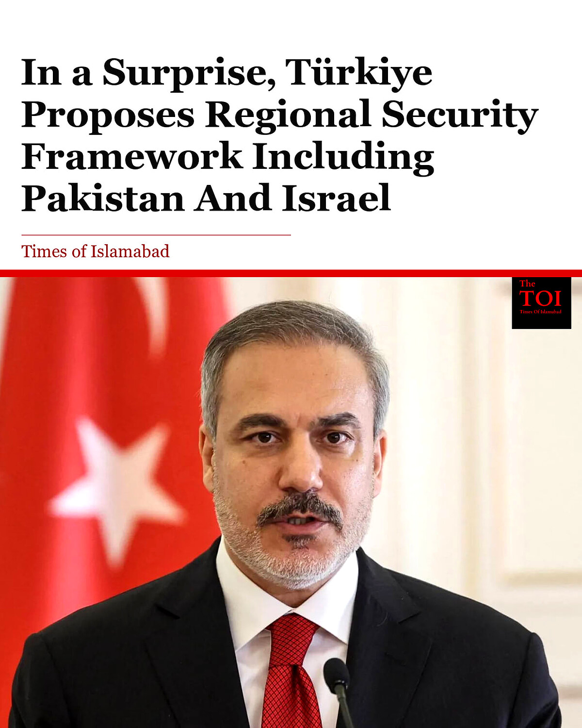 Türkiye Proposes Regional Security Framework Including Pakistan And