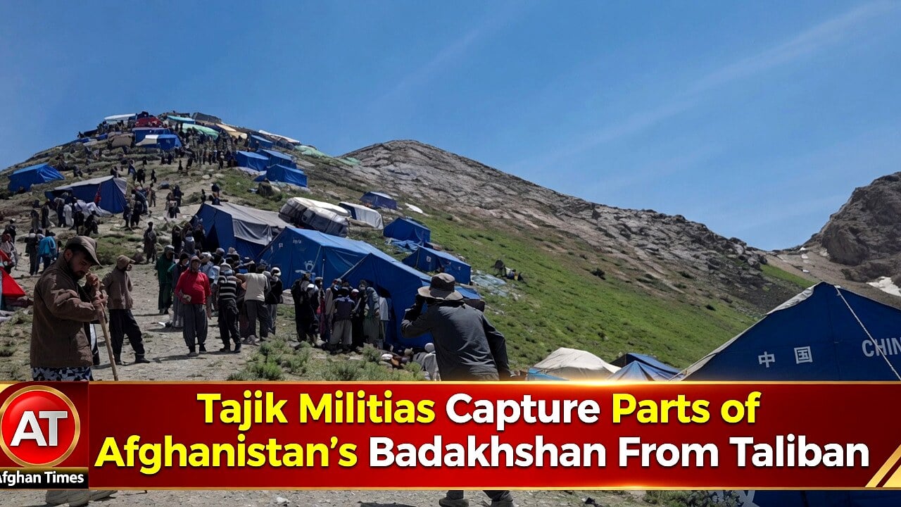 Tajik Militias Seize Badakhshan Districts from Taliban Amid Global Focus