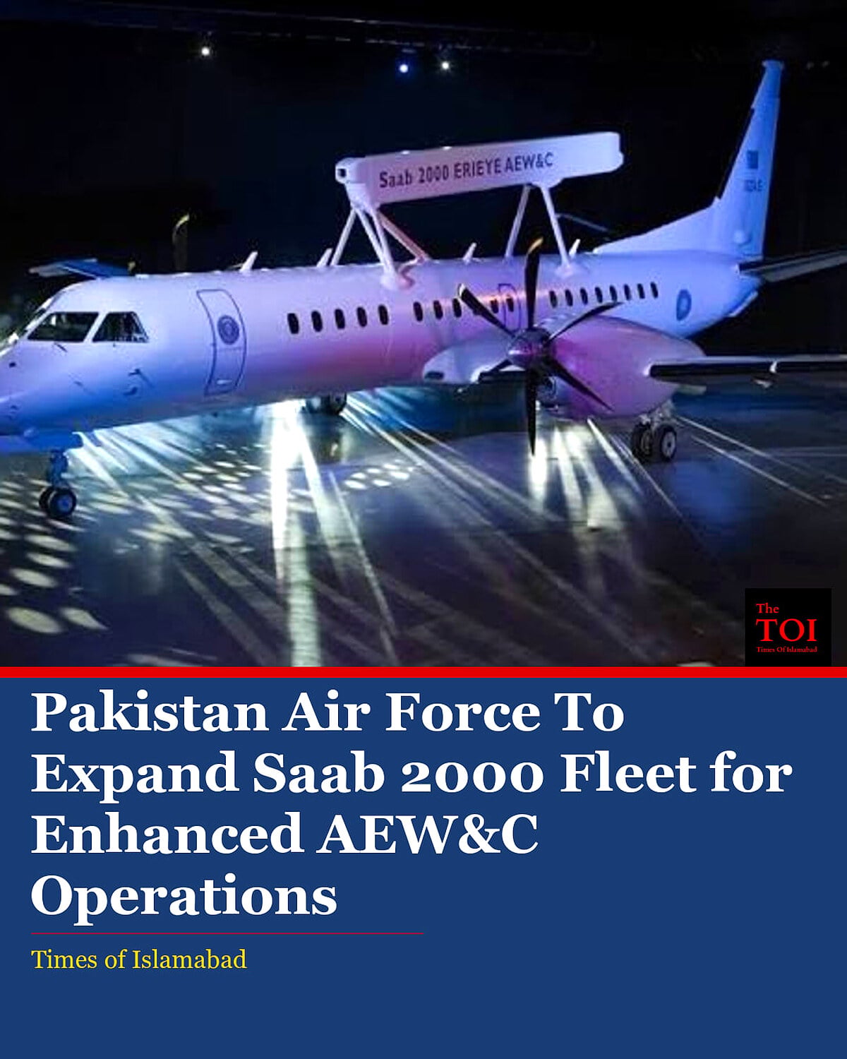 Pakistan Air Force Expands Largest Saab 2000 Fleet For Enhanced
