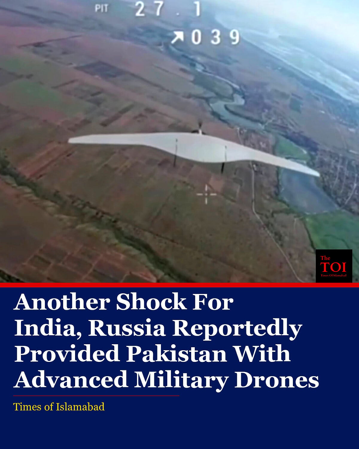 Russia Reportedly Provides Pakistan with Advanced Military Drones